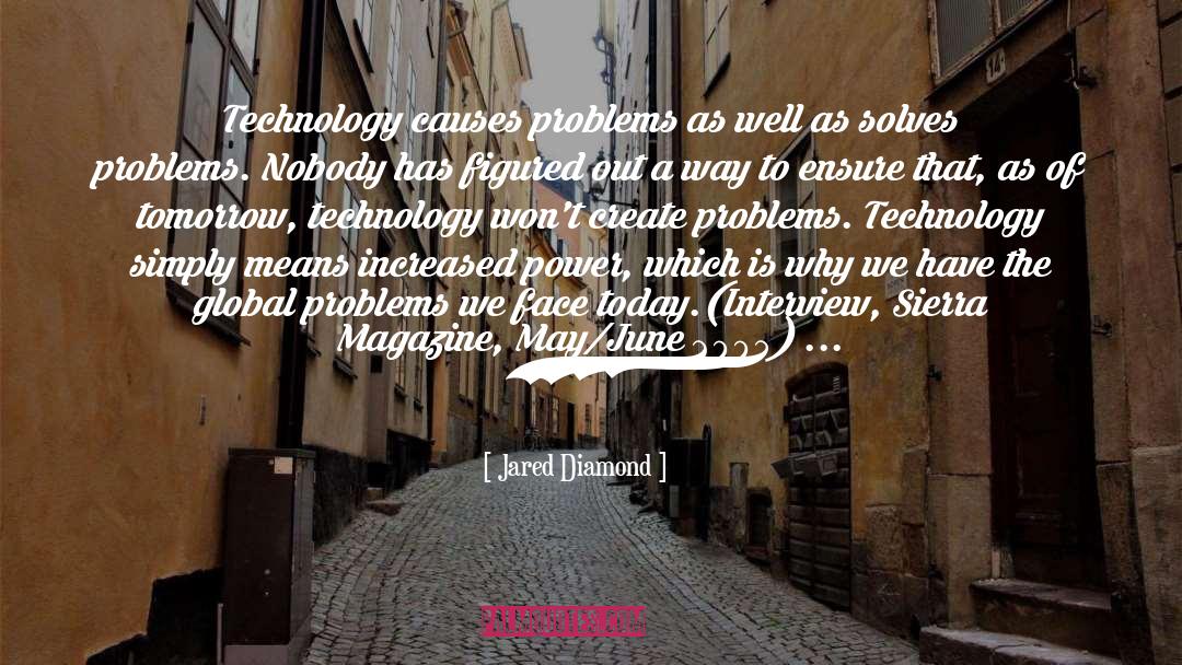 Communication Technology quotes by Jared Diamond