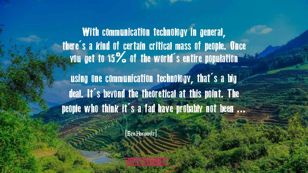 Communication Technology quotes by Ben Horowitz