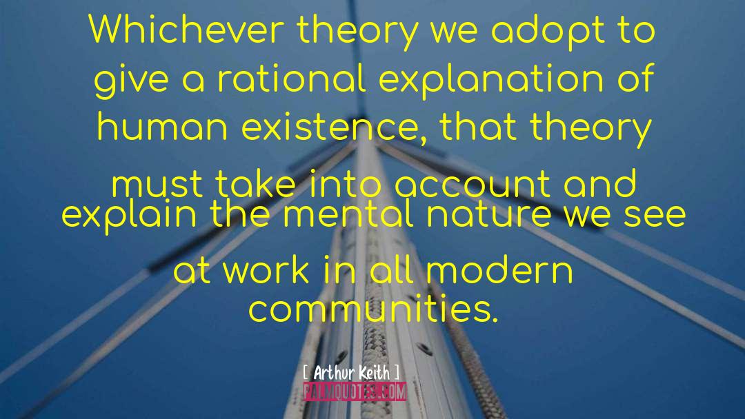 Communication Theory quotes by Arthur Keith