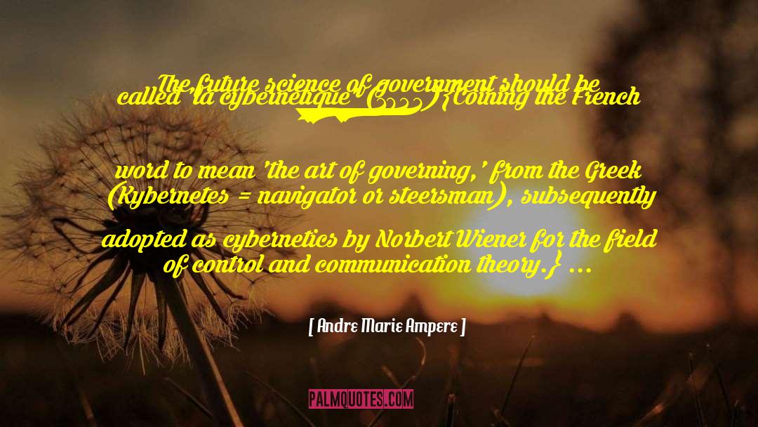 Communication Theory quotes by Andre Marie Ampere