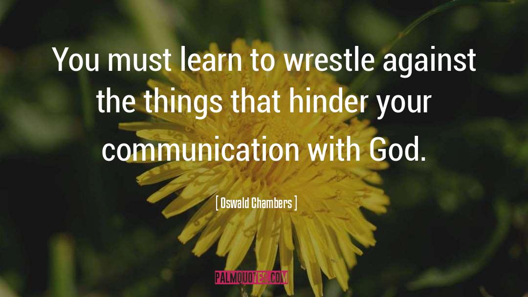 Communication With God quotes by Oswald Chambers