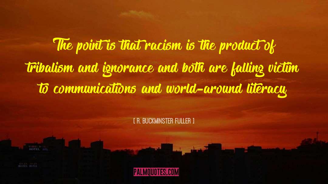 Communications quotes by R. Buckminster Fuller