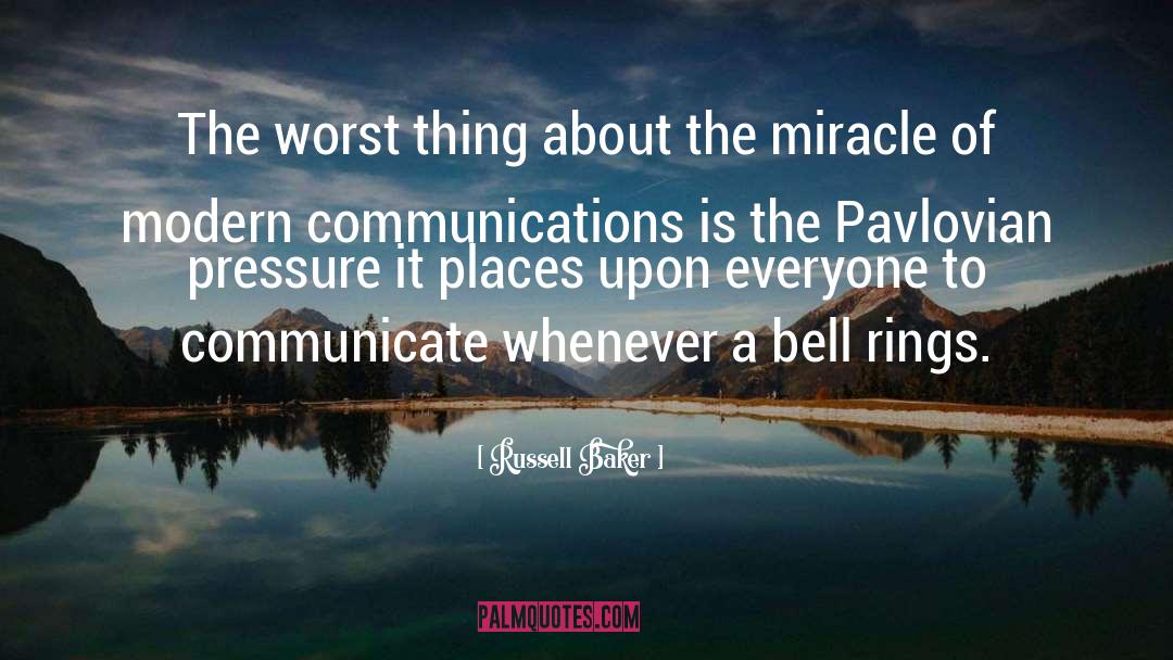 Communications quotes by Russell Baker