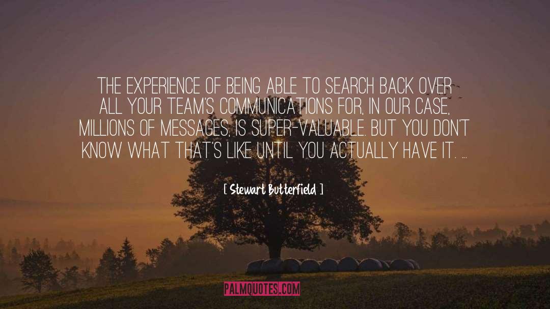 Communications quotes by Stewart Butterfield