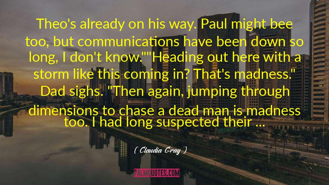 Communications quotes by Claudia Gray