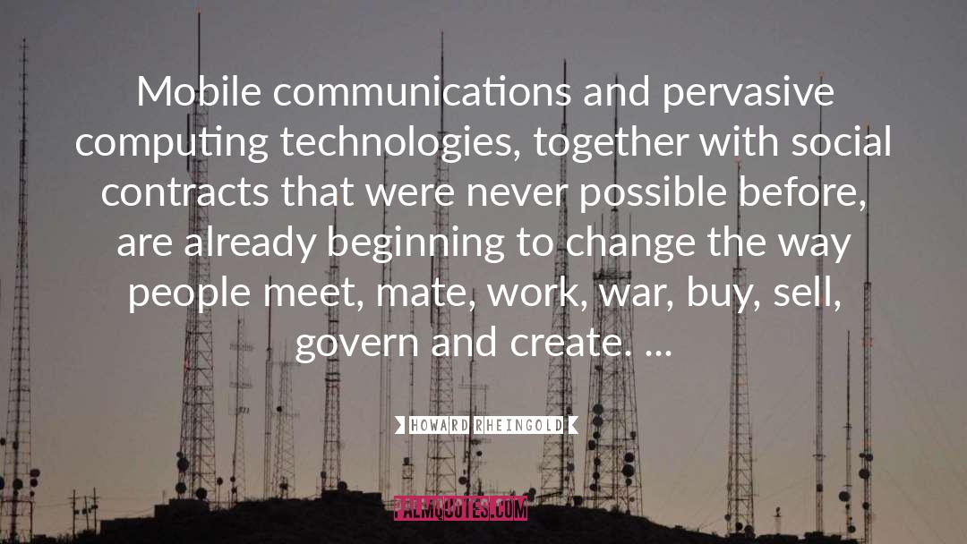 Communications quotes by Howard Rheingold