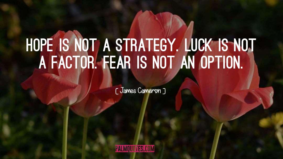 Communications Strategy quotes by James Cameron