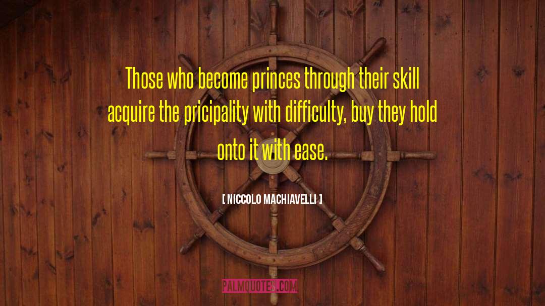 Communicative Skills quotes by Niccolo Machiavelli