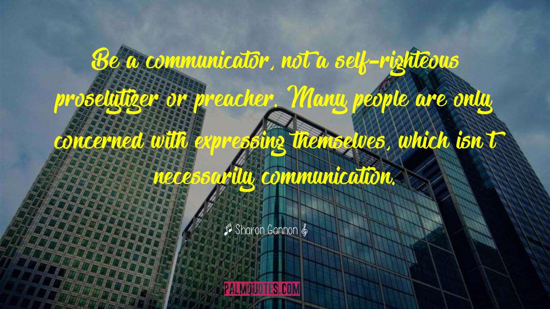 Communicator quotes by Sharon Gannon