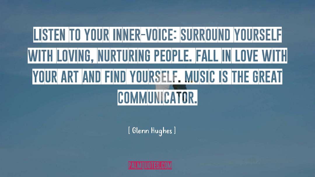 Communicator quotes by Glenn Hughes