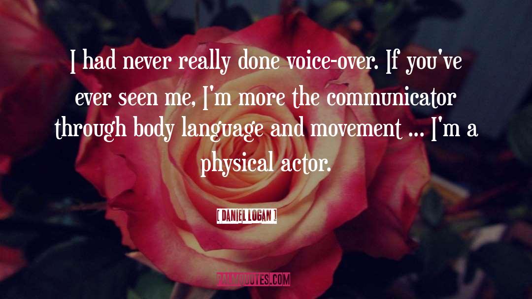 Communicators quotes by Daniel Logan