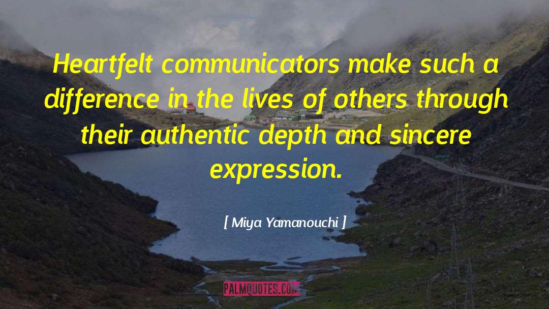 Communicators quotes by Miya Yamanouchi