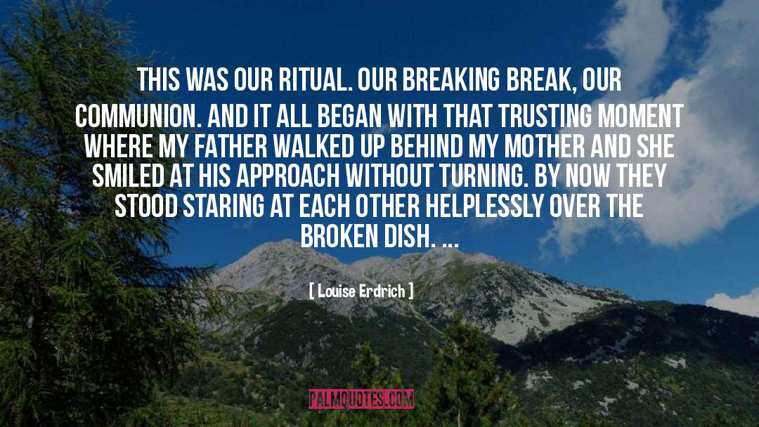 Communion quotes by Louise Erdrich