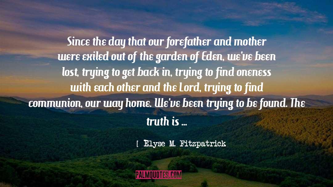 Communion quotes by Elyse M. Fitzpatrick