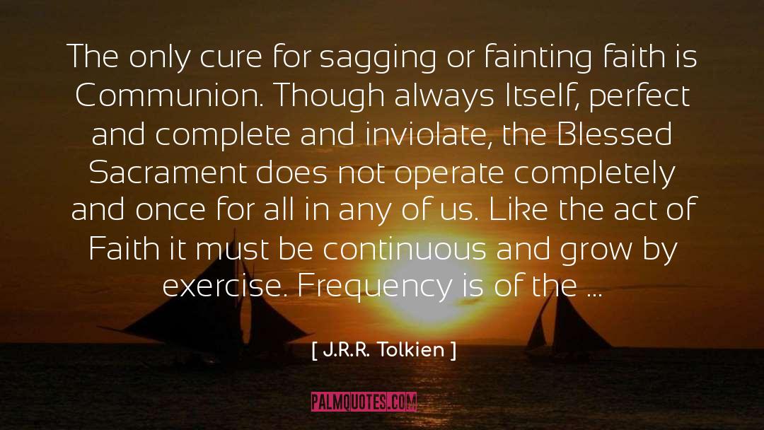 Communion Wafer quotes by J.R.R. Tolkien