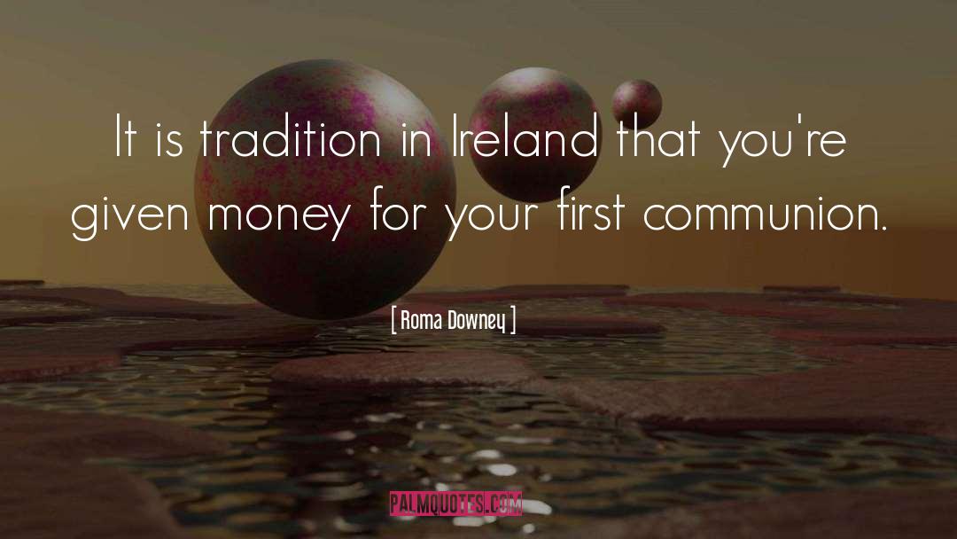 Communion Wafer quotes by Roma Downey