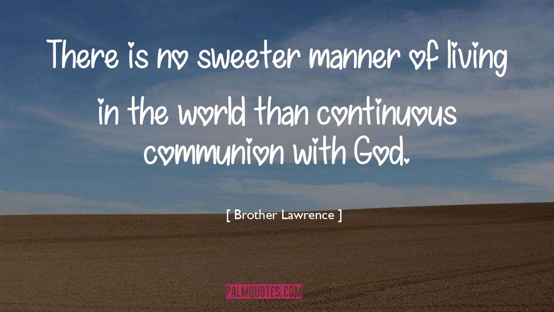 Communion With God quotes by Brother Lawrence