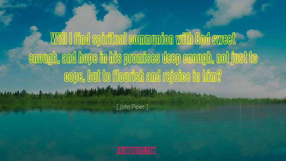 Communion With God quotes by John Piper