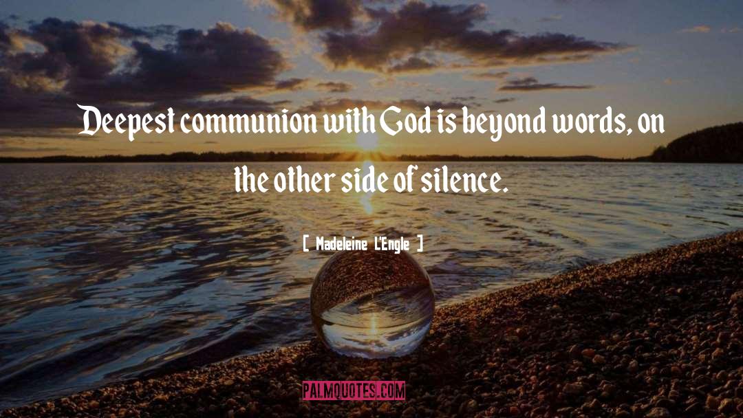 Communion With God quotes by Madeleine L'Engle