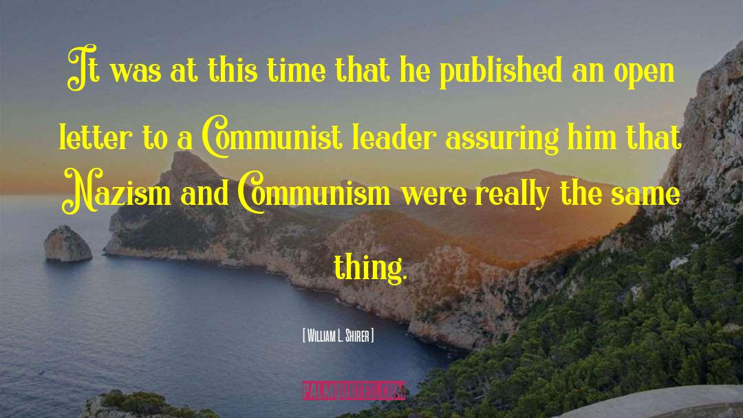 Communism And Fascism quotes by William L. Shirer