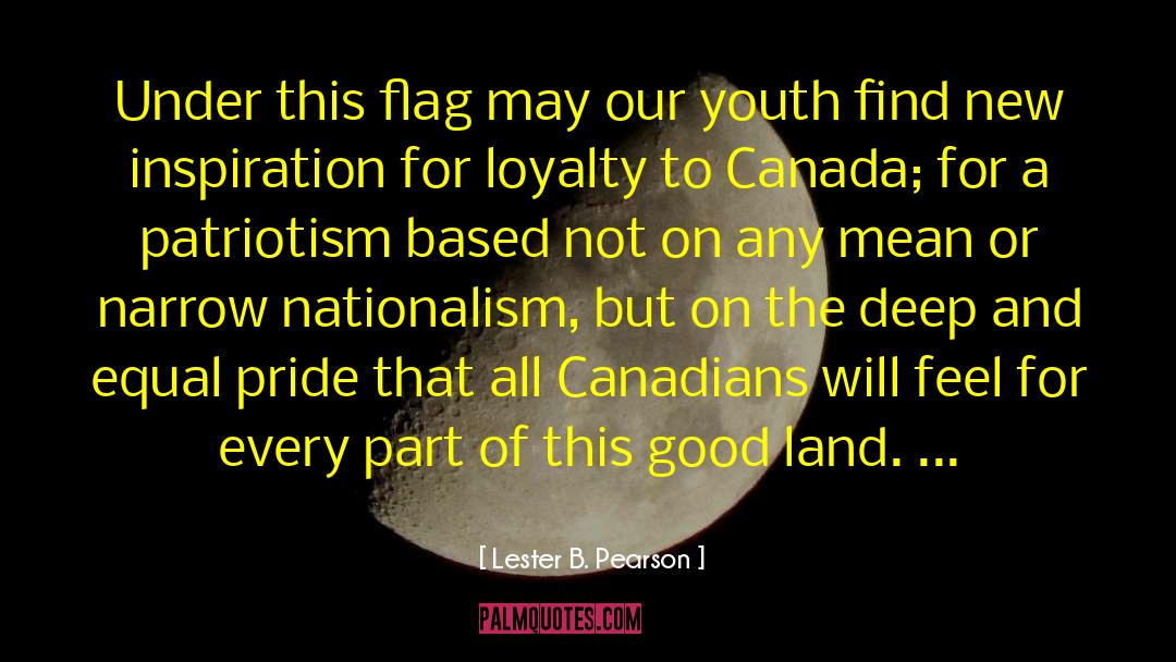 Communism Patriotism Inspiration quotes by Lester B. Pearson