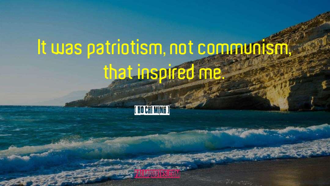 Communism Patriotism Inspiration quotes by Ho Chi Minh