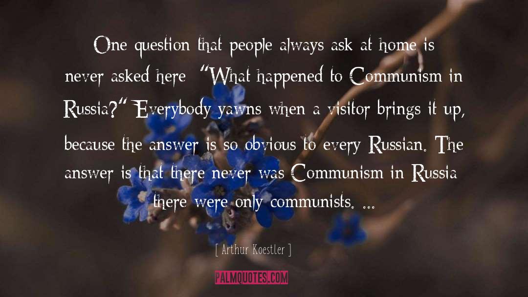 Communism quotes by Arthur Koestler