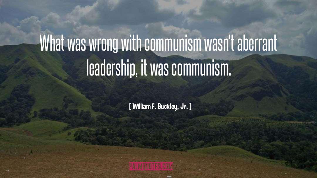 Communism quotes by William F. Buckley, Jr.