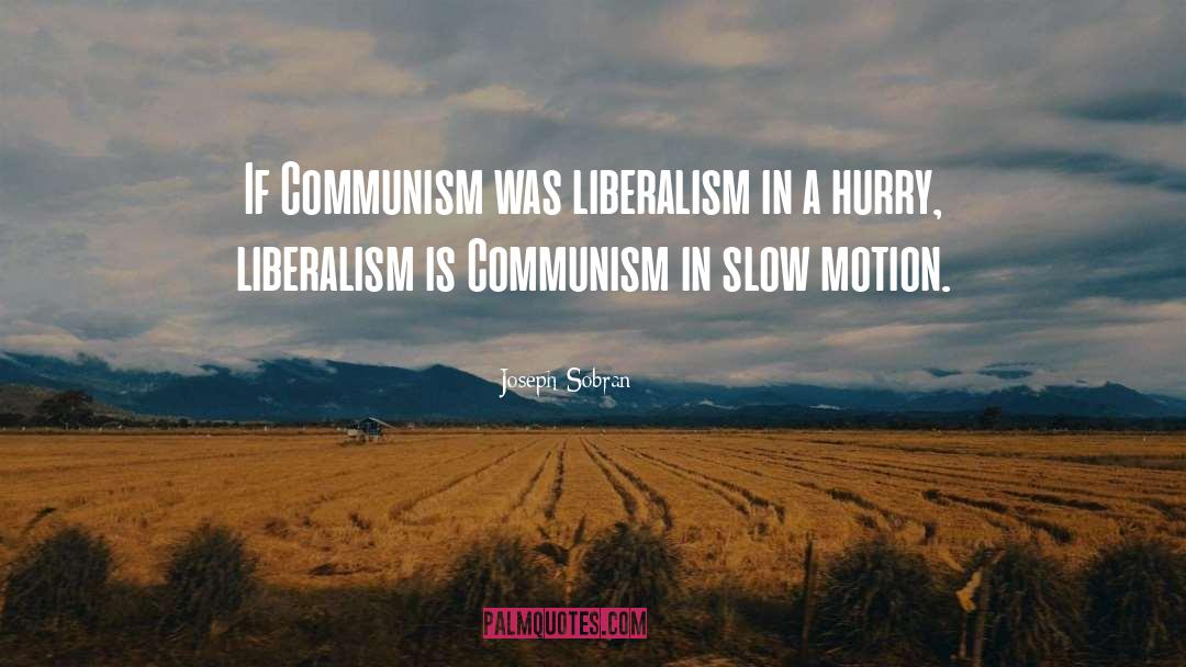 Communism quotes by Joseph Sobran