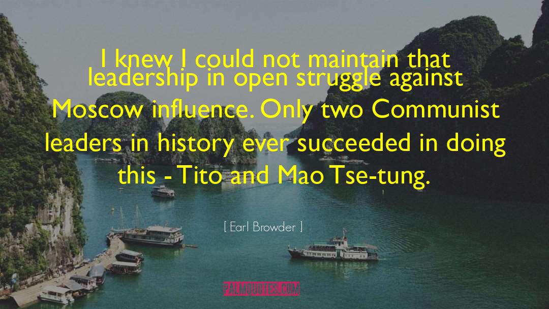 Communist Leaders quotes by Earl Browder
