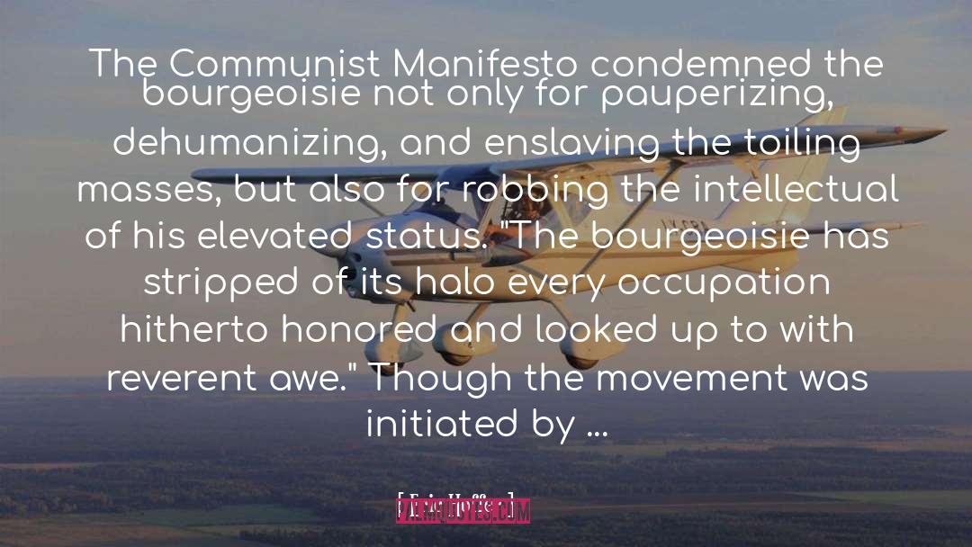 Communist Manifesto quotes by Eric Hoffer