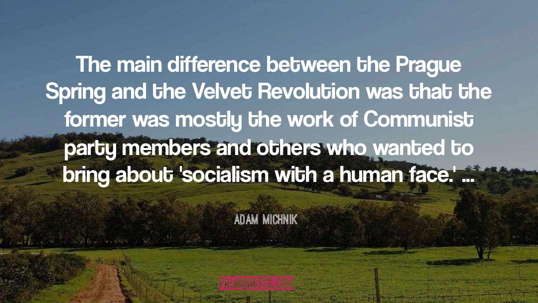 Communist Party quotes by Adam Michnik