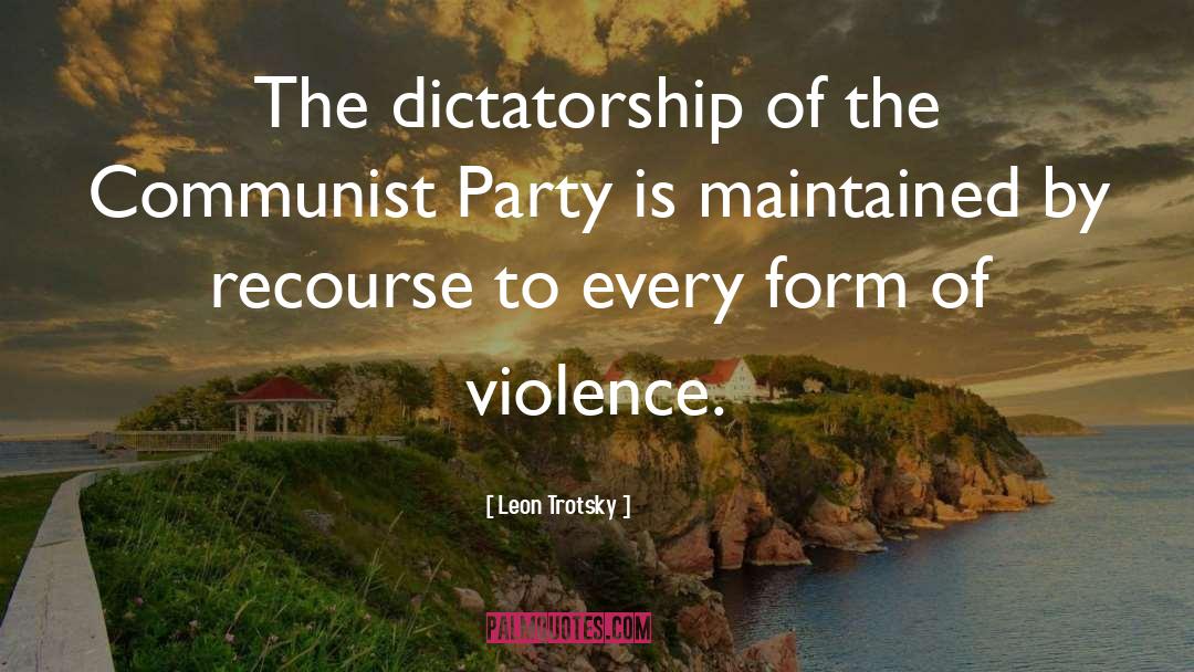 Communist Party quotes by Leon Trotsky