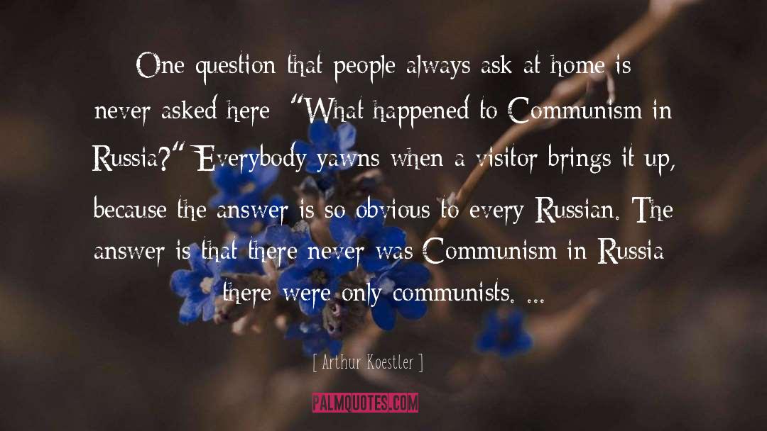 Communists quotes by Arthur Koestler