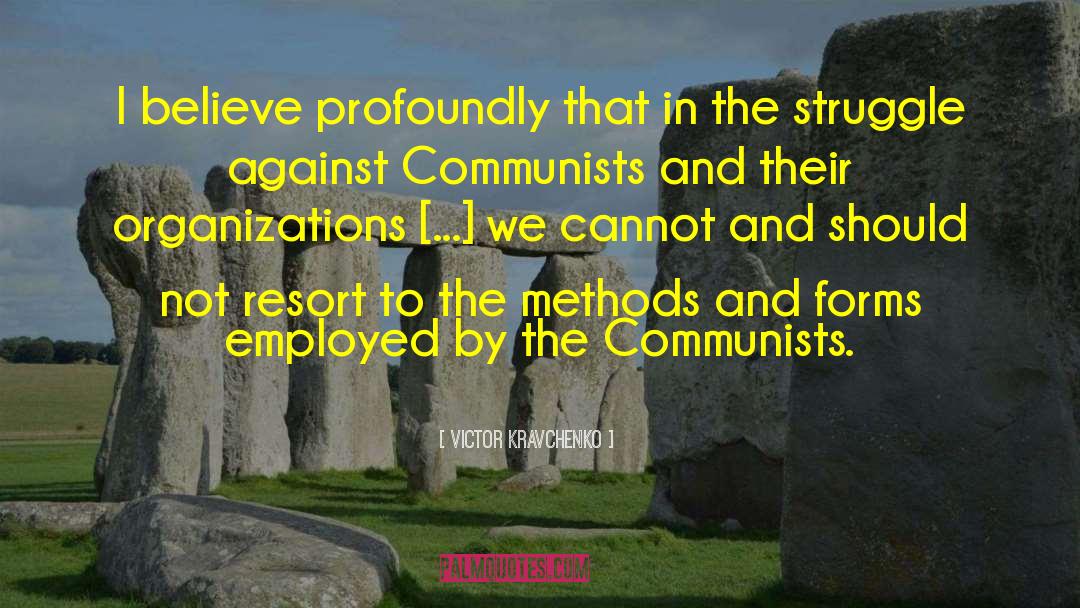 Communists quotes by Victor Kravchenko