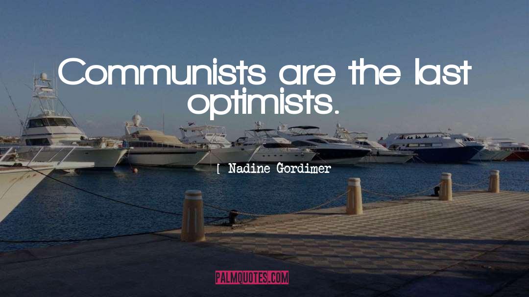 Communists quotes by Nadine Gordimer