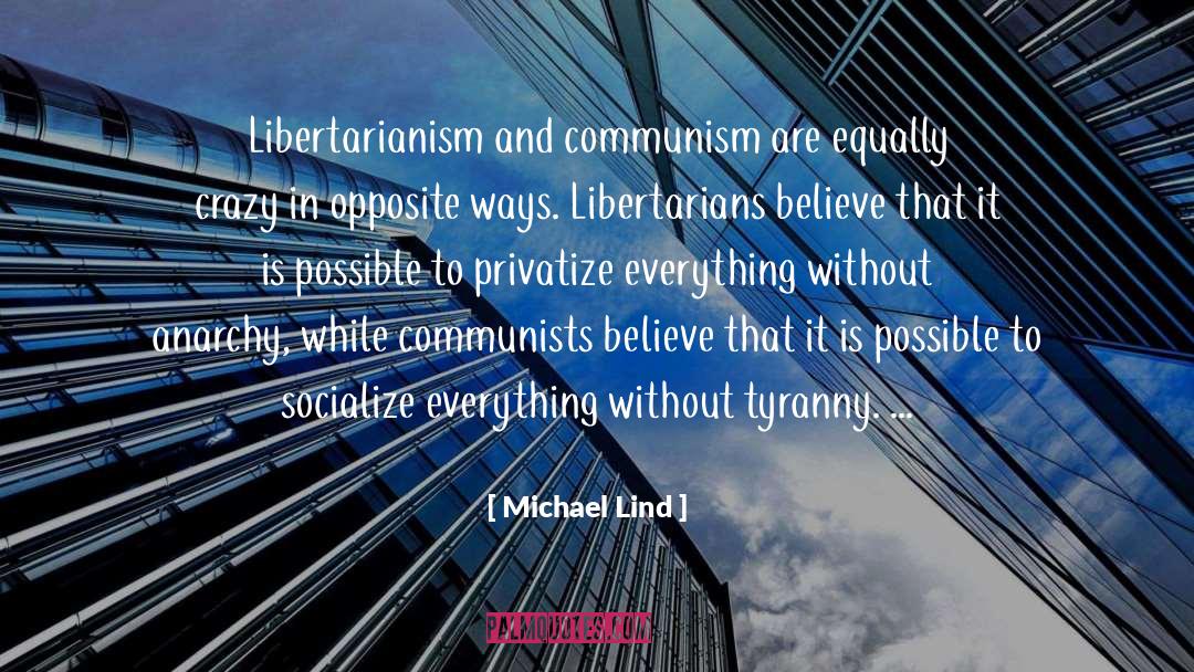 Communists quotes by Michael Lind