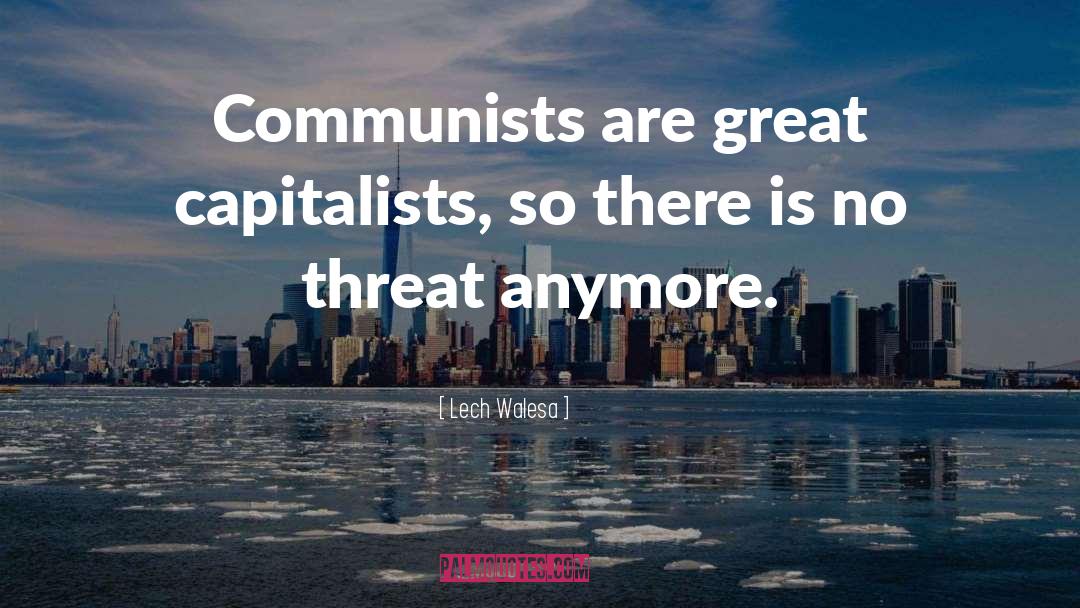 Communists quotes by Lech Walesa