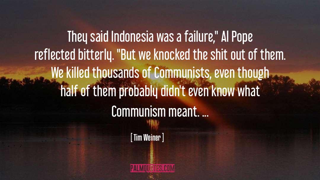 Communists quotes by Tim Weiner