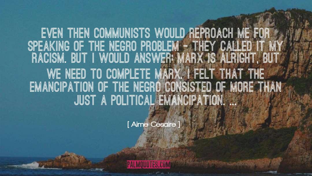 Communists quotes by Aime Cesaire