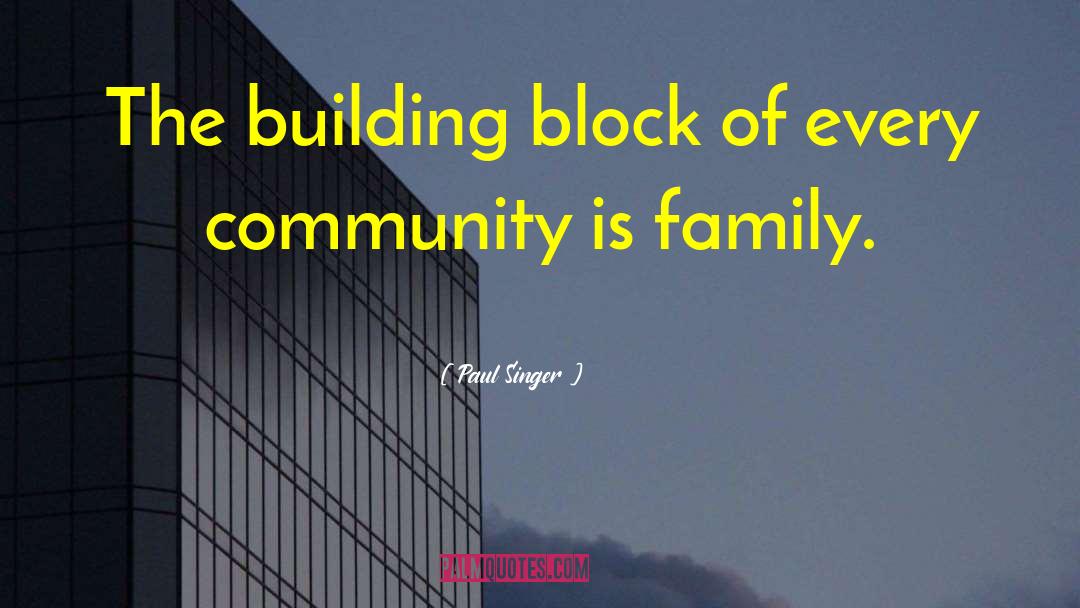 Community Building quotes by Paul Singer