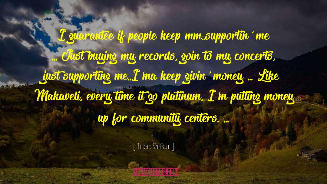 Community Centers quotes by Tupac Shakur