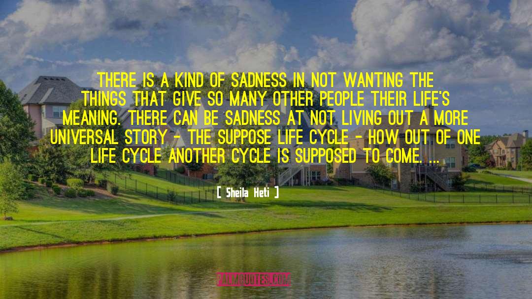 Community Cycle Of Life Network quotes by Sheila Heti