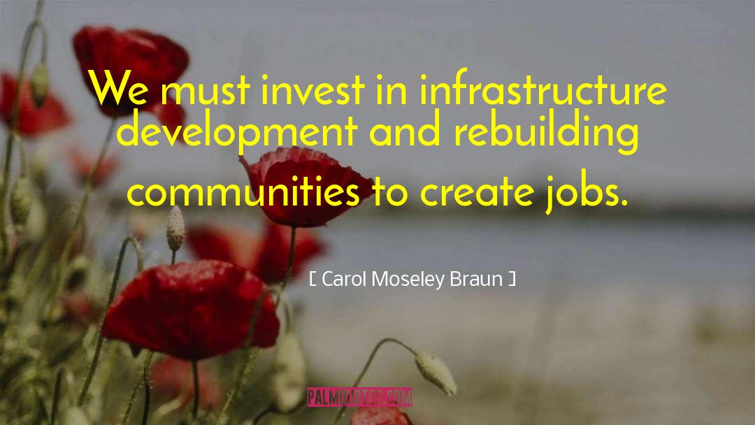 Community Development quotes by Carol Moseley Braun