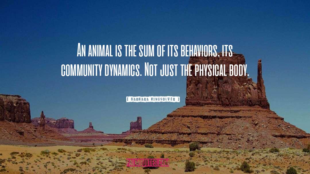 Community Dynamics quotes by Barbara Kingsolver