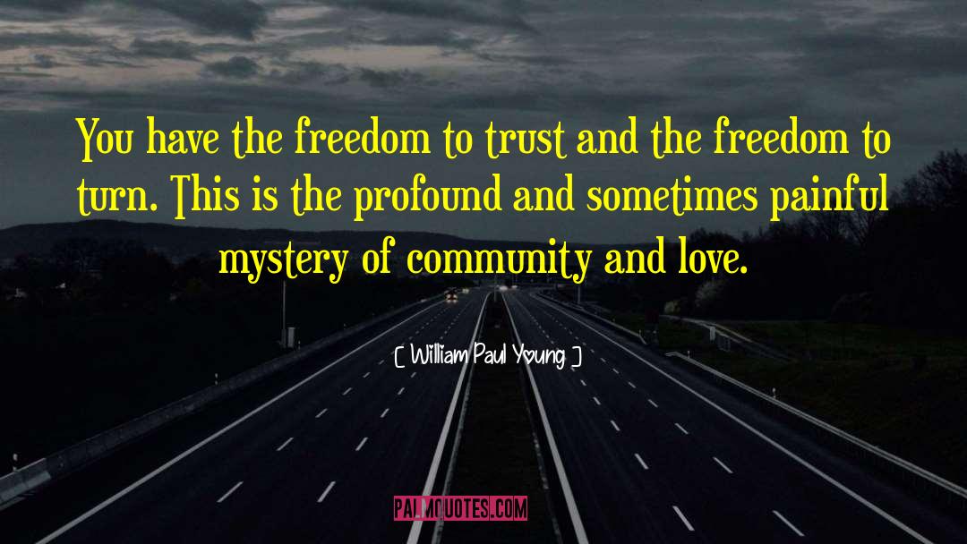Community Empowerment quotes by William Paul Young