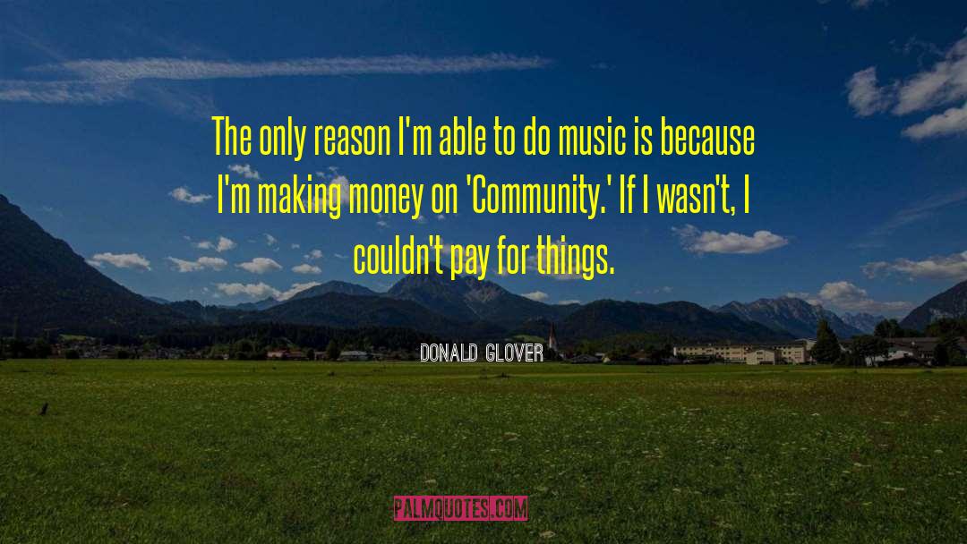Community Membership quotes by Donald Glover