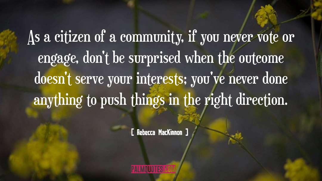 Community Needs quotes by Rebecca MacKinnon
