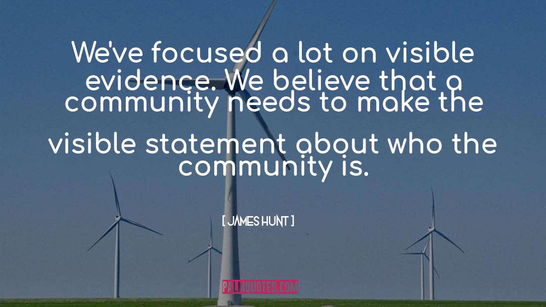 Community Needs quotes by James Hunt