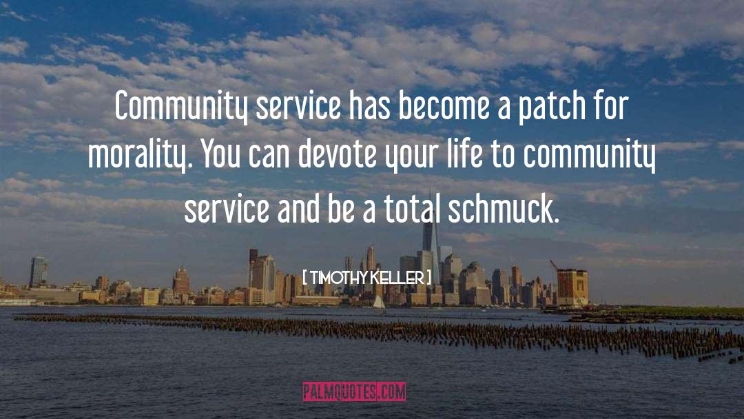 Community Service quotes by Timothy Keller